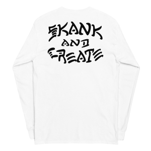 Fuzigish Skank and Create long sleeve shirt
