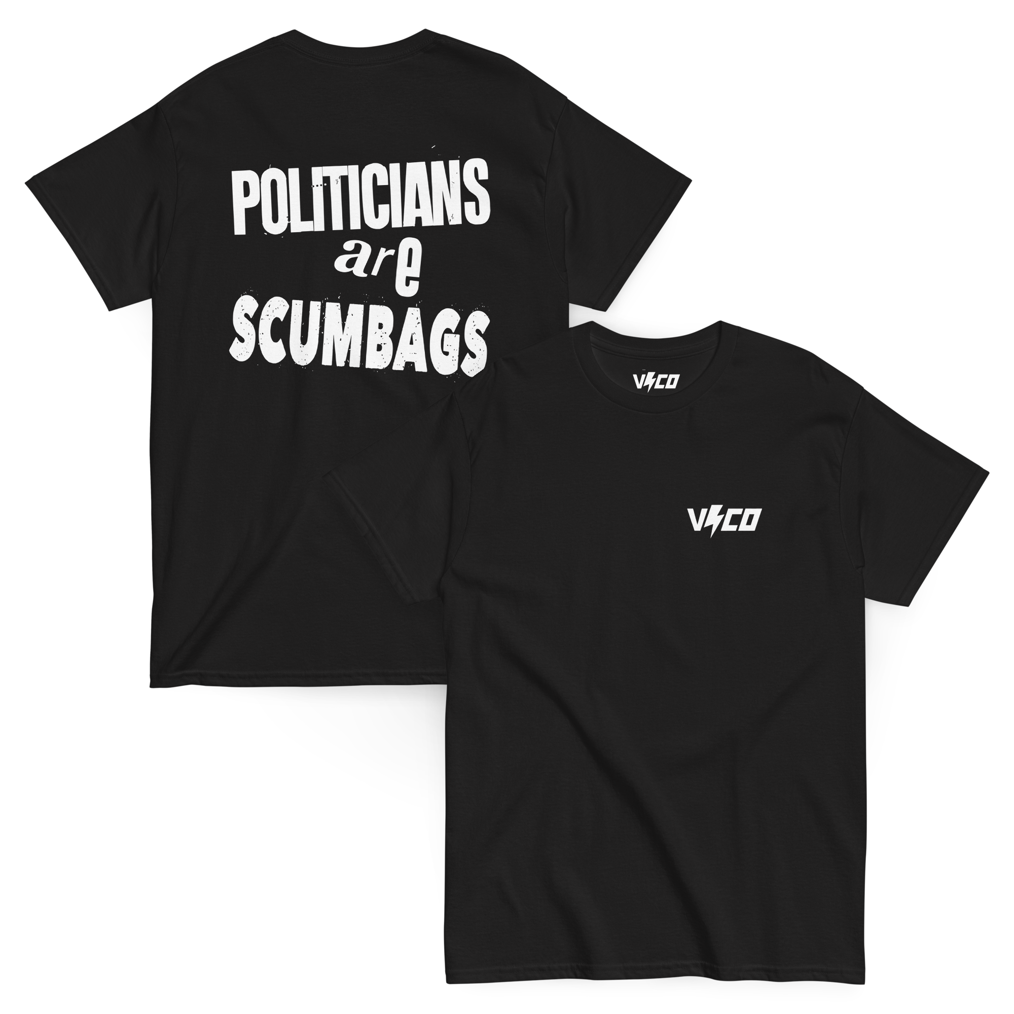 Politicians are scumbags t-shirt by VEHEMENCE