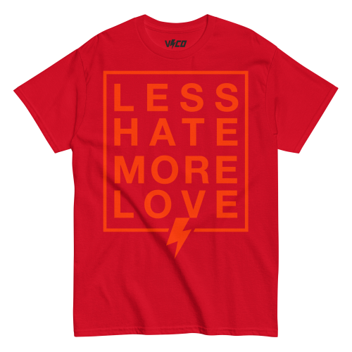 Less Hate More Love t-shirt