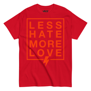 Less Hate More Love t-shirt