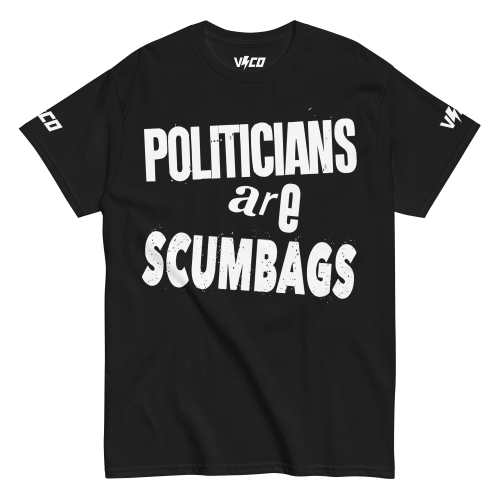 Politicians are scumbags t-shirt