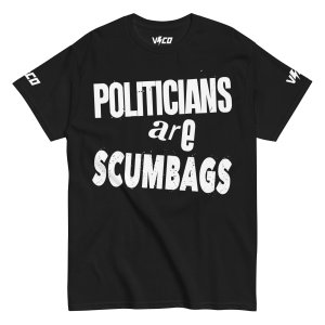 Politicians are scumbags t-shirt